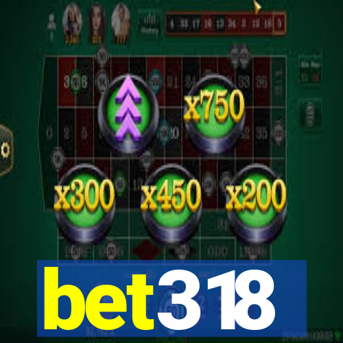 bet318