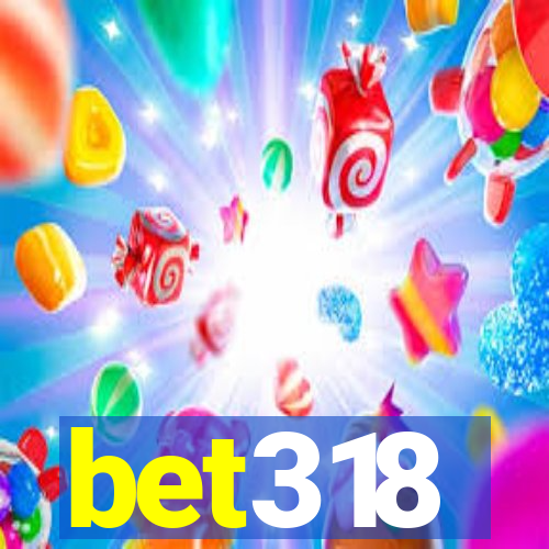 bet318
