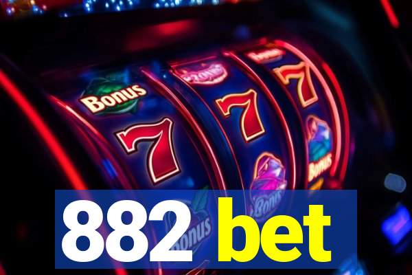 882 bet