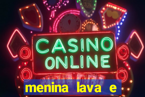 menina lava e menino gelo 360