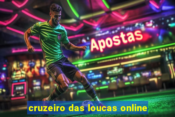cruzeiro das loucas online