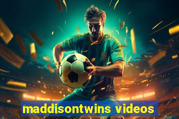maddisontwins videos