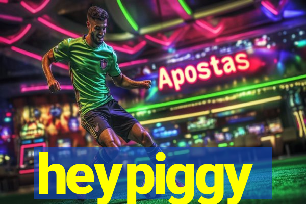 heypiggy