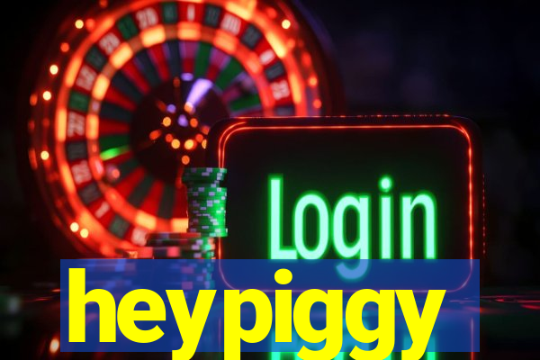 heypiggy