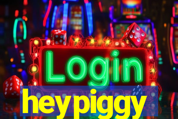heypiggy