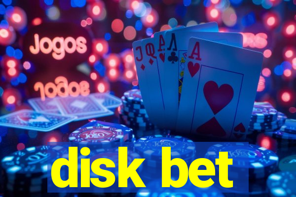 disk bet