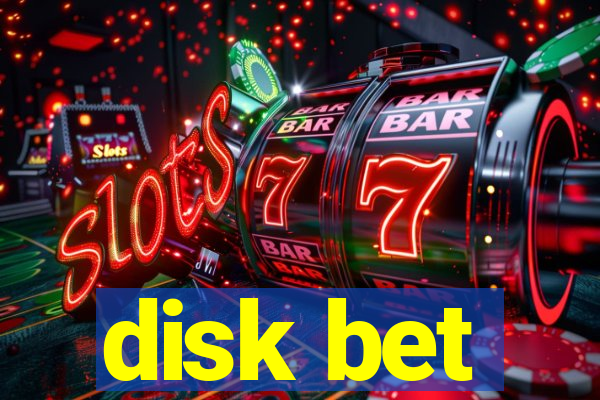 disk bet