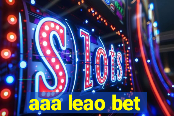 aaa leao bet