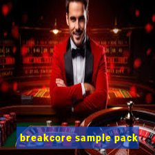 breakcore sample pack