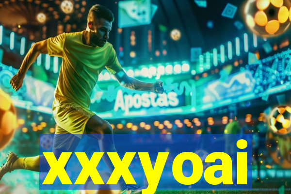 xxxyoai