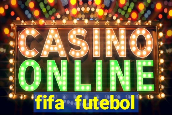 fifa futebol dinheiro infinito