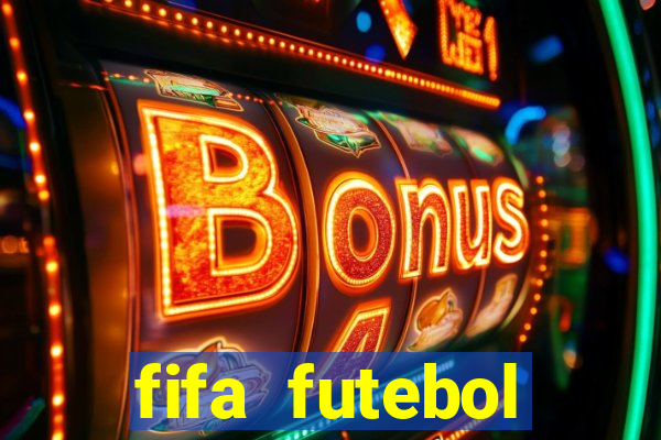 fifa futebol dinheiro infinito