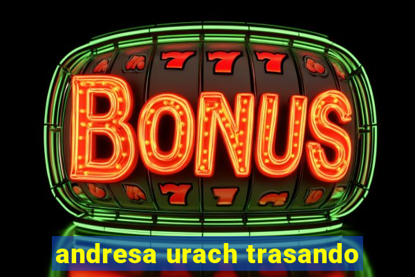 andresa urach trasando