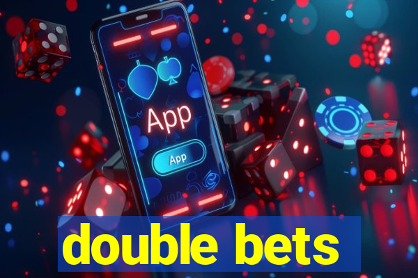 double bets