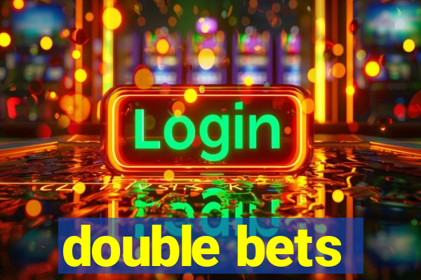 double bets