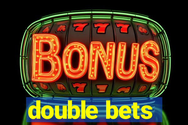 double bets