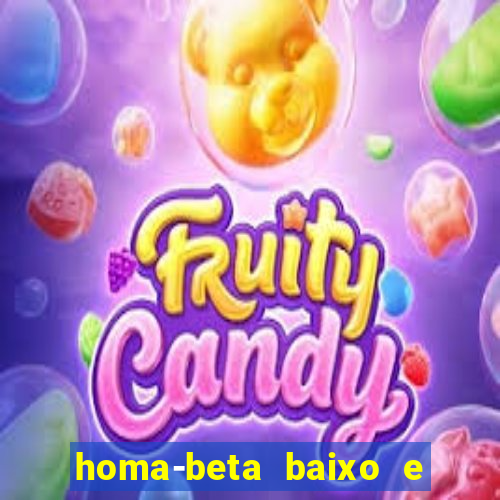 homa-beta baixo e glicose normal