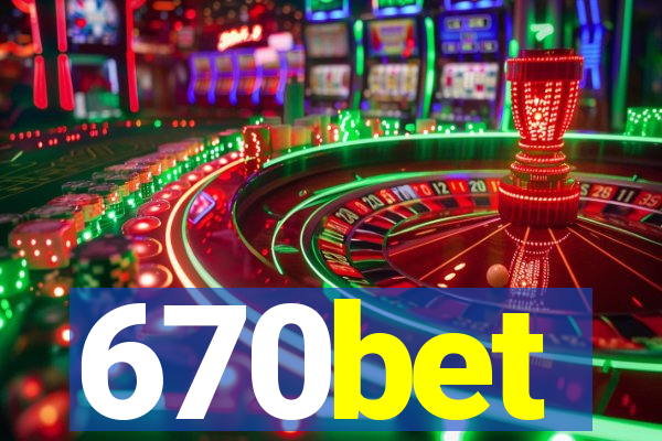 670bet
