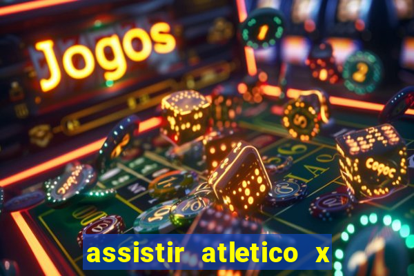 assistir atletico x botafogo futemax