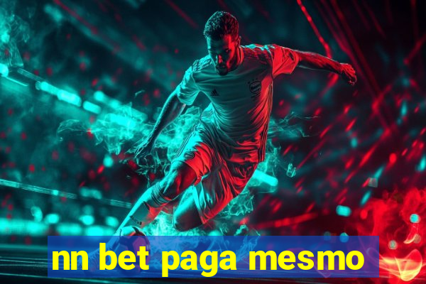 nn bet paga mesmo