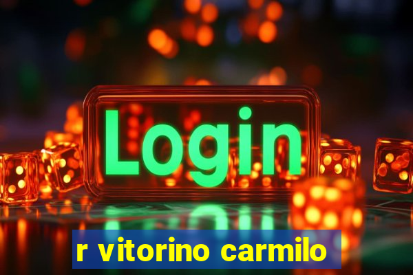 r vitorino carmilo