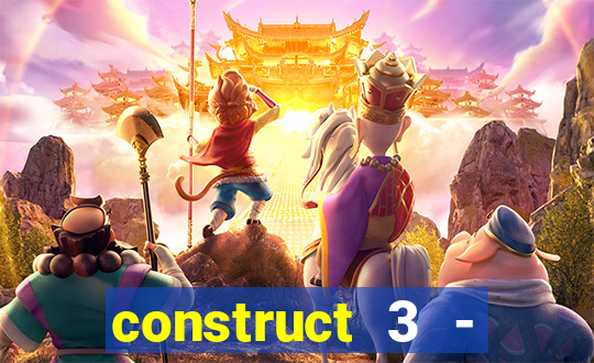 construct 3 - criar jogos