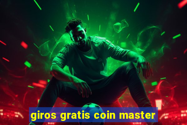 giros gratis coin master