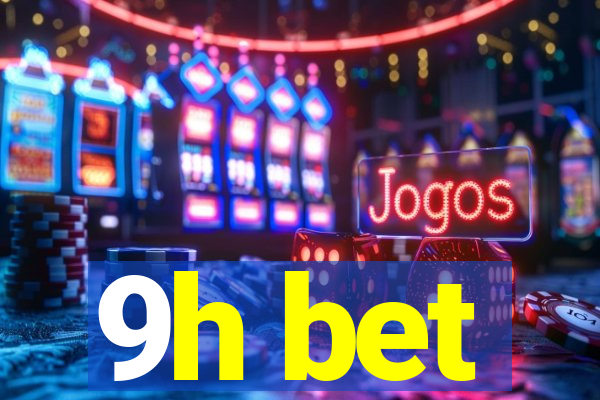 9h bet