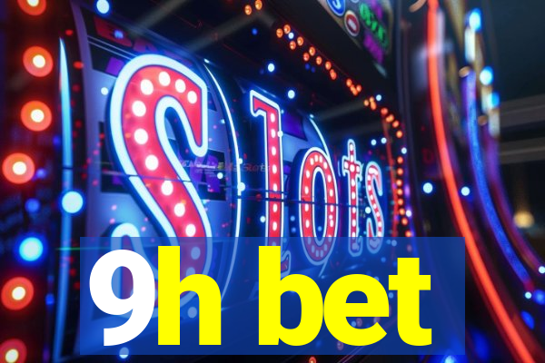 9h bet