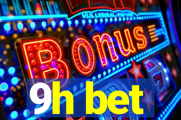 9h bet