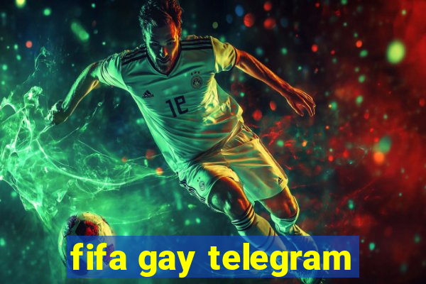 fifa gay telegram