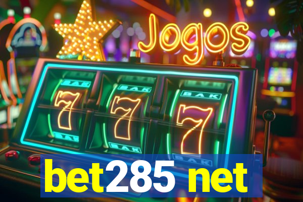 bet285 net