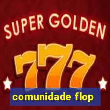 comunidade flop