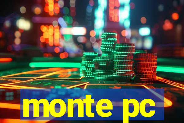 monte pc
