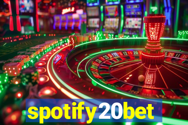 spotify20bet