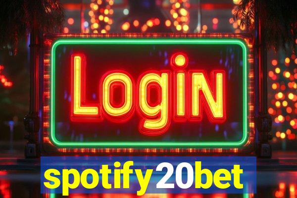 spotify20bet