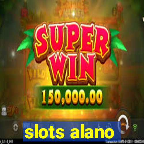 slots alano