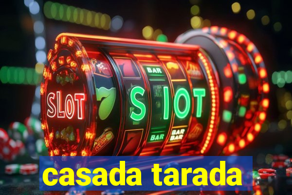 casada tarada
