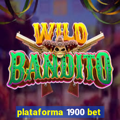 plataforma 1900 bet