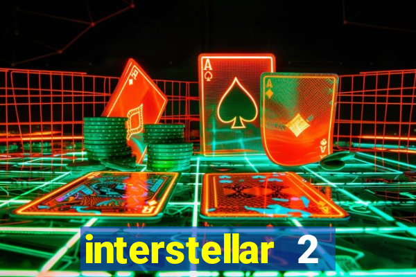 interstellar 2 operation terra 2040