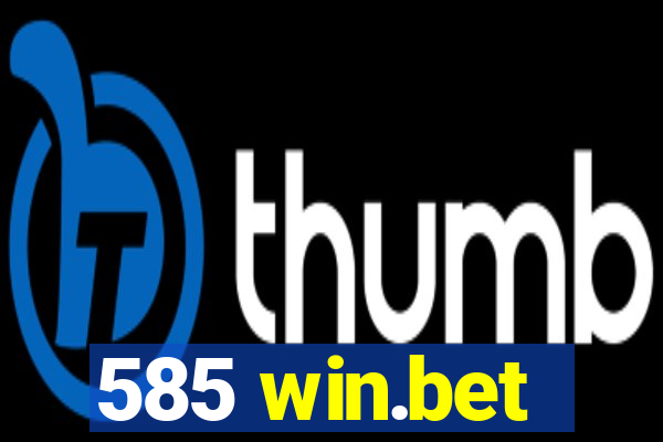 585 win.bet