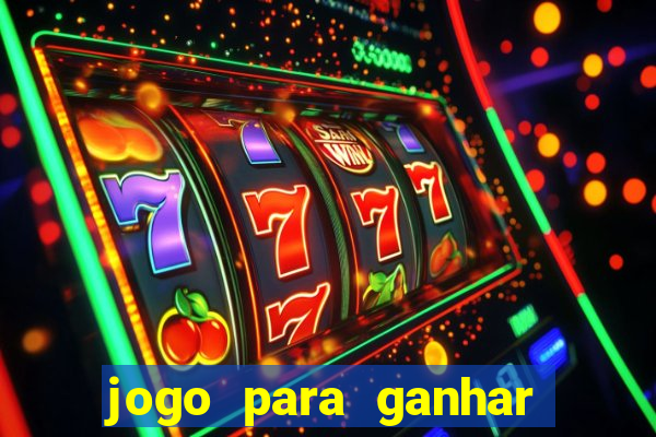 jogo para ganhar dinheiro de verdade no pix na hora