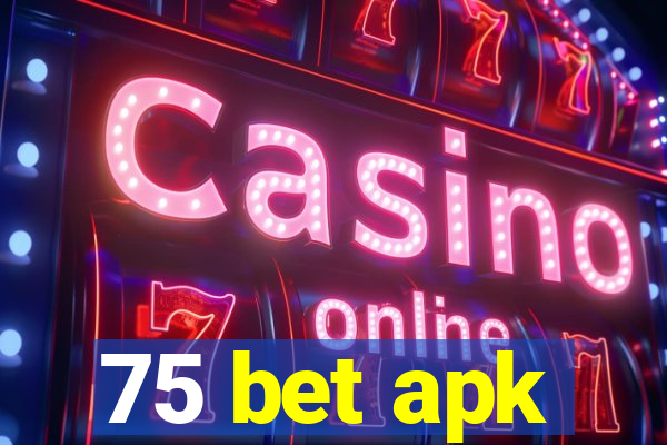 75 bet apk
