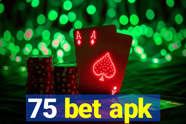 75 bet apk