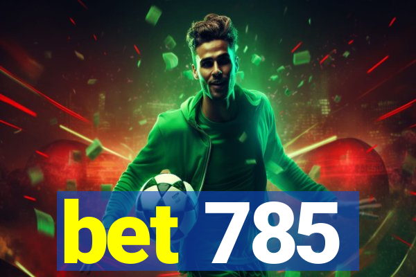 bet 785