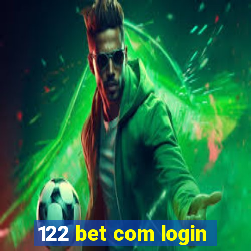 122 bet com login