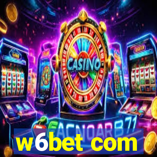 w6bet com
