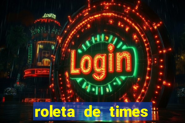 roleta de times fifa 22