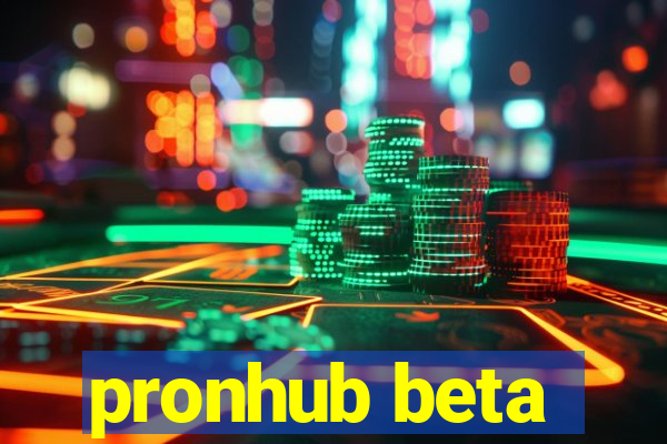 pronhub beta