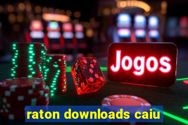 raton downloads caiu